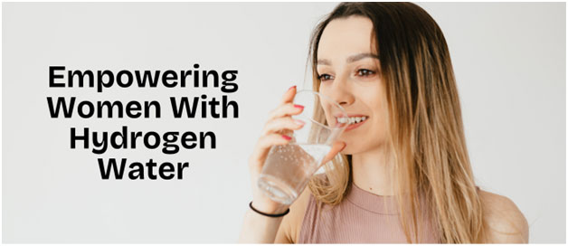 Empowering Women with Hydrogen Water